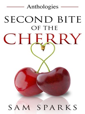 cover image of Second Bite of the Cherry Anthologies